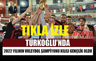 Türkoğlu’nda 2022 Yılının Voleybol Şampiyonu Kılılı Gençlik Oldu